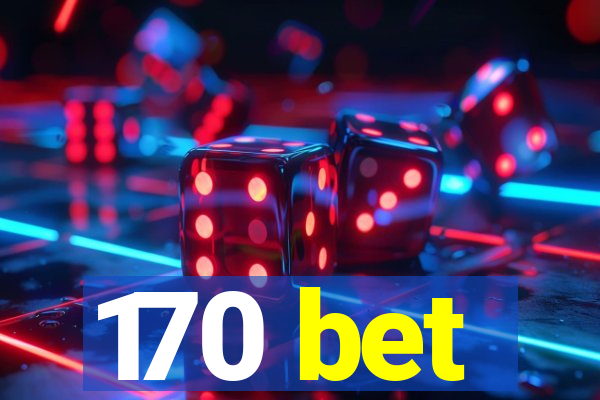 170 bet